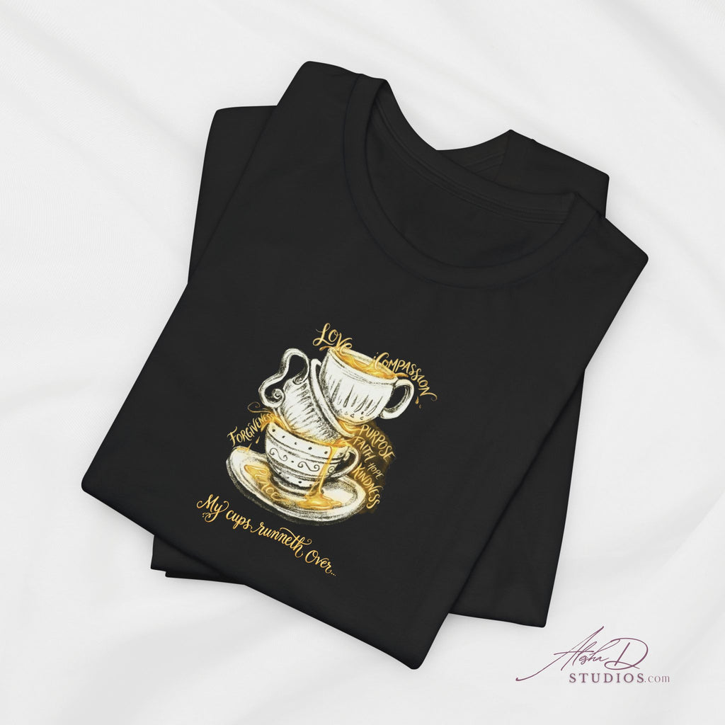 My Cups Runneth Over Jesus T-Shirt | Rivers of Gold, Divine Abundance, Praise Worship