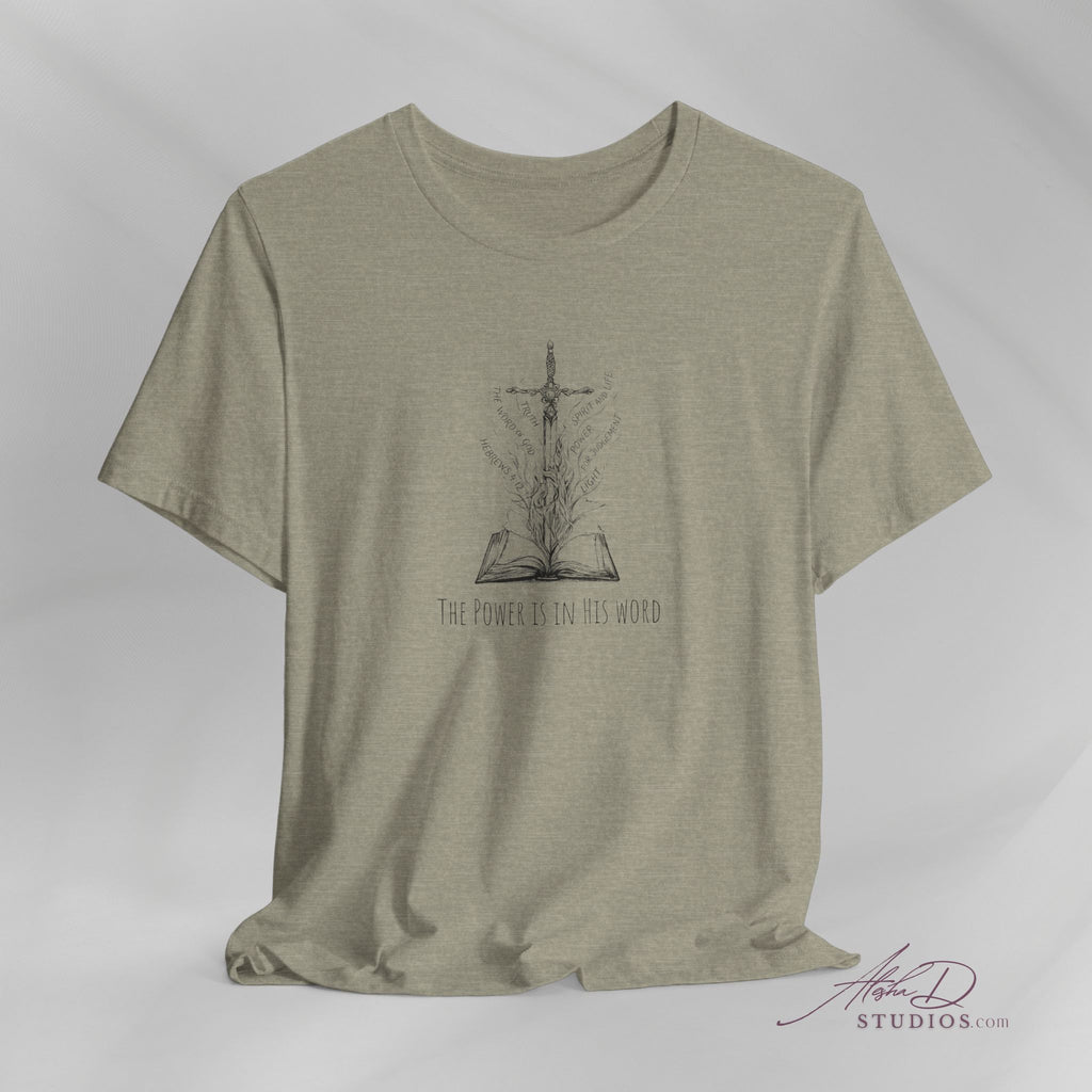 Sword of the Spirit Hebrew 4:12 Christian T-Shirt | The Power is in His Word