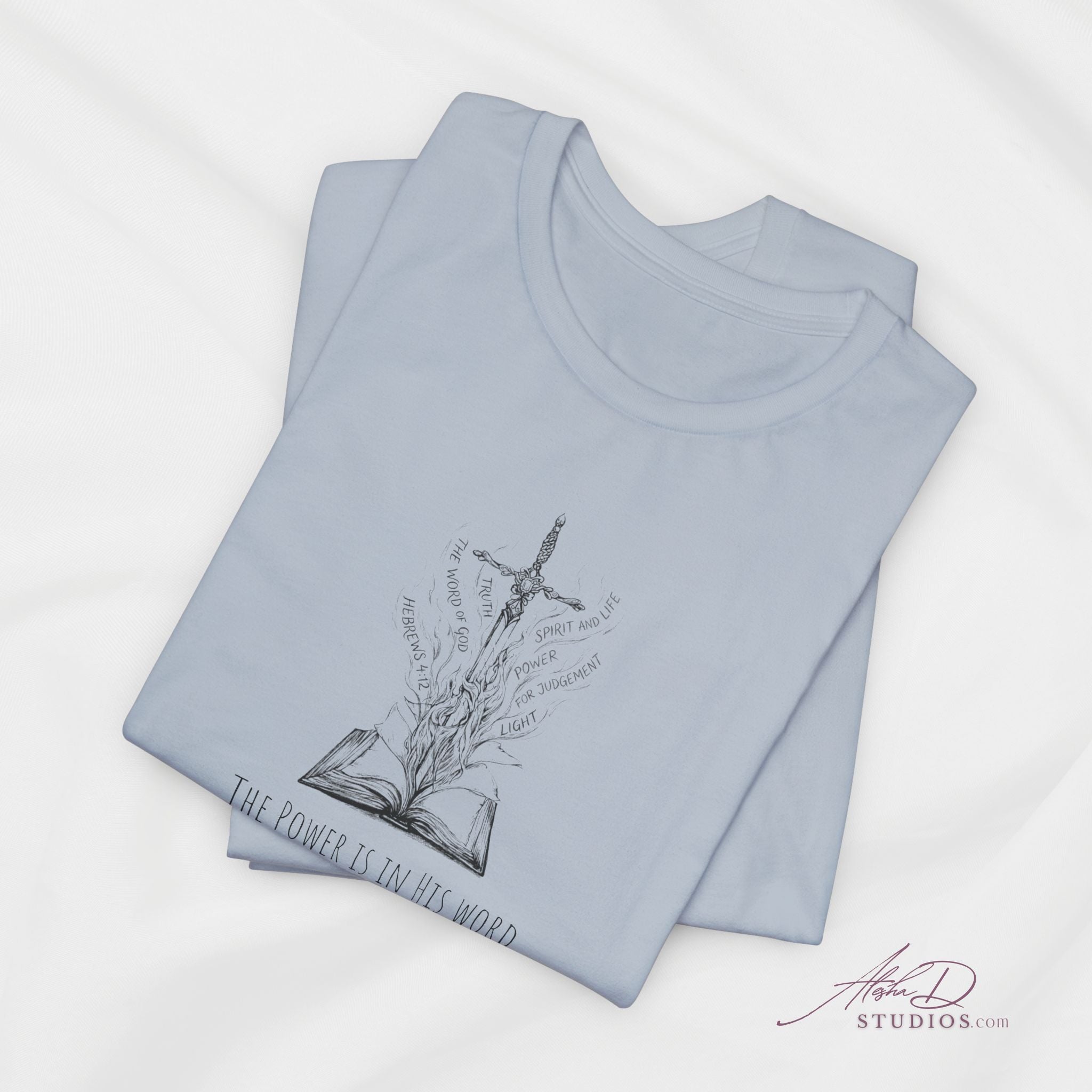 Sword of the Spirit Hebrew 4:12 Christian T-Shirt | The Power is in His Word