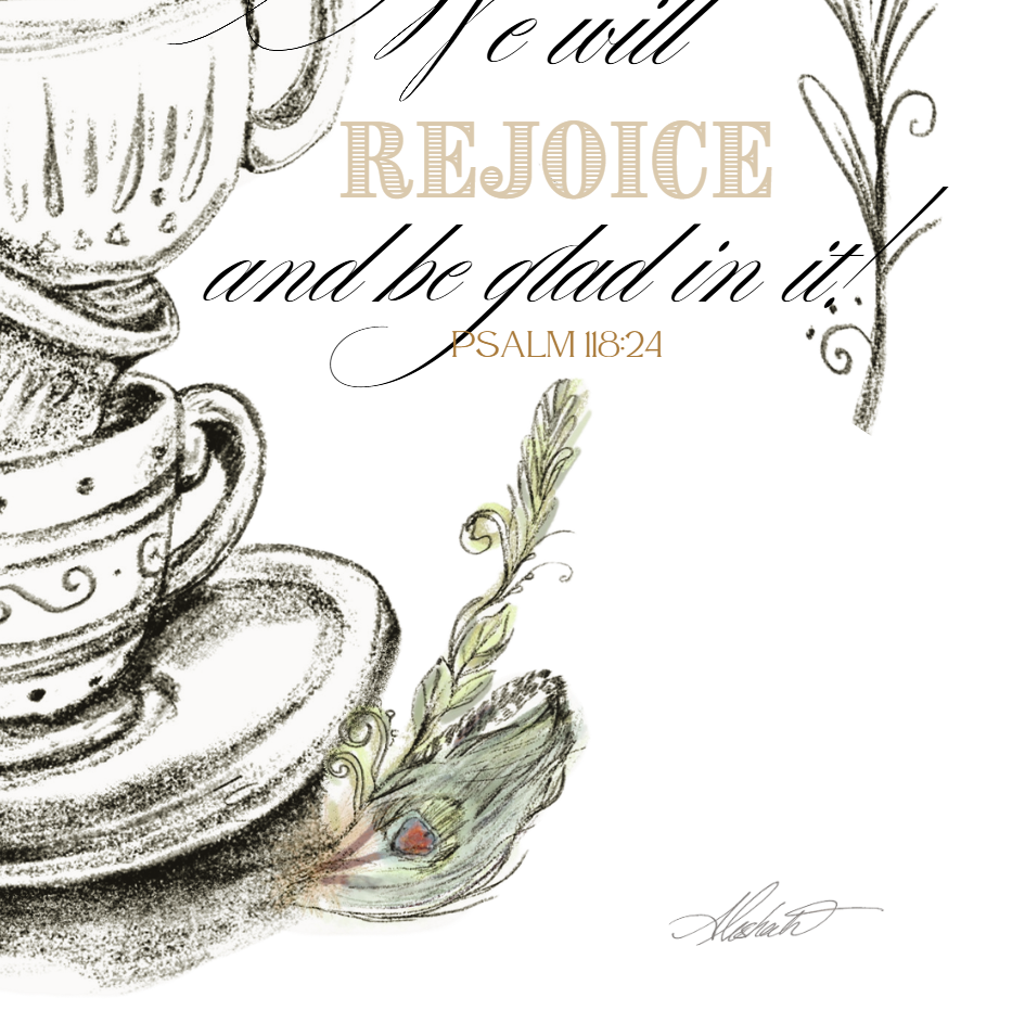 Bible Verse Psalm 118:24 Watercolor Matte Poster — "Today is the day that the Lord has made" Teacups & Roses Wall Art