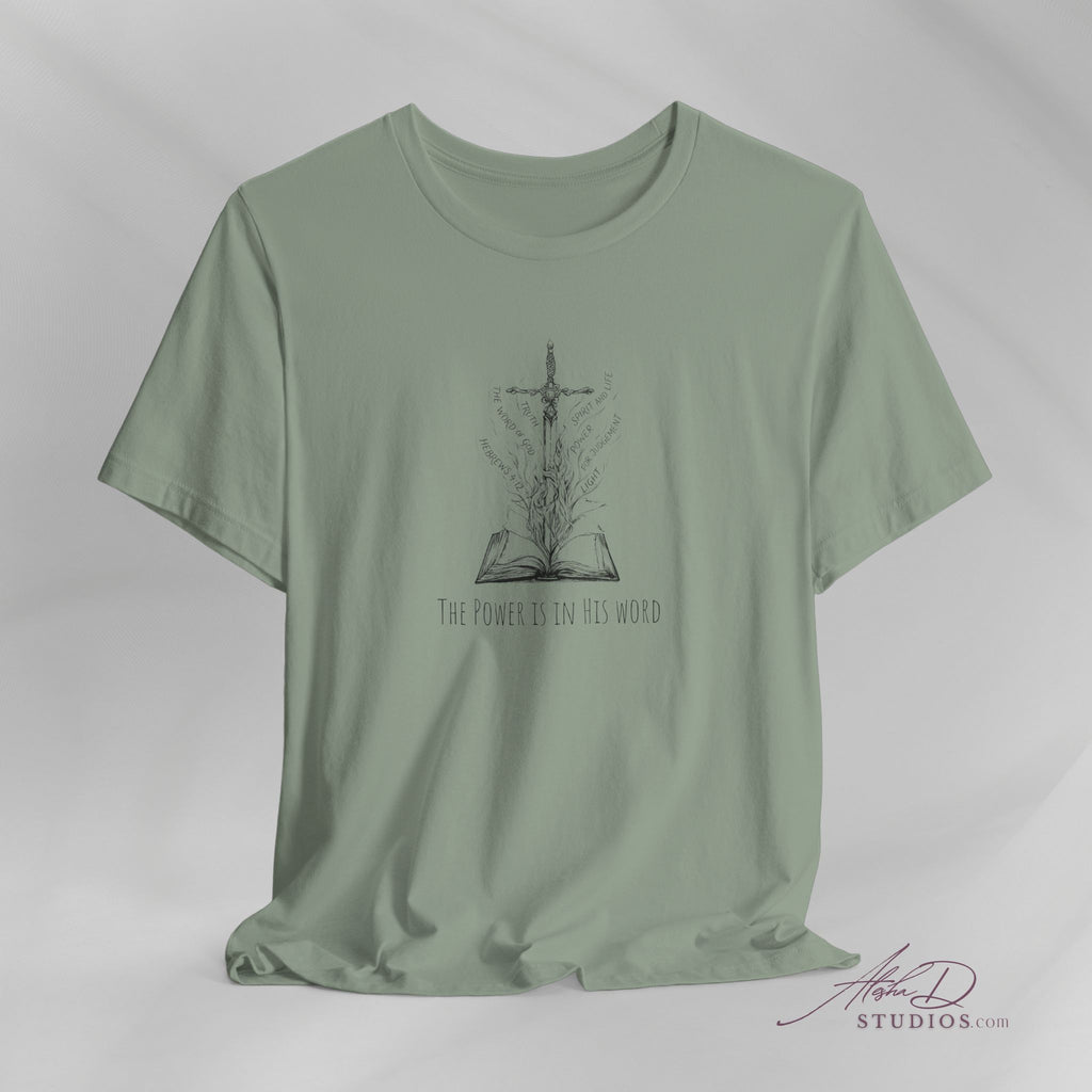 Sword of the Spirit Hebrew 4:12 Christian T-Shirt | The Power is in His Word