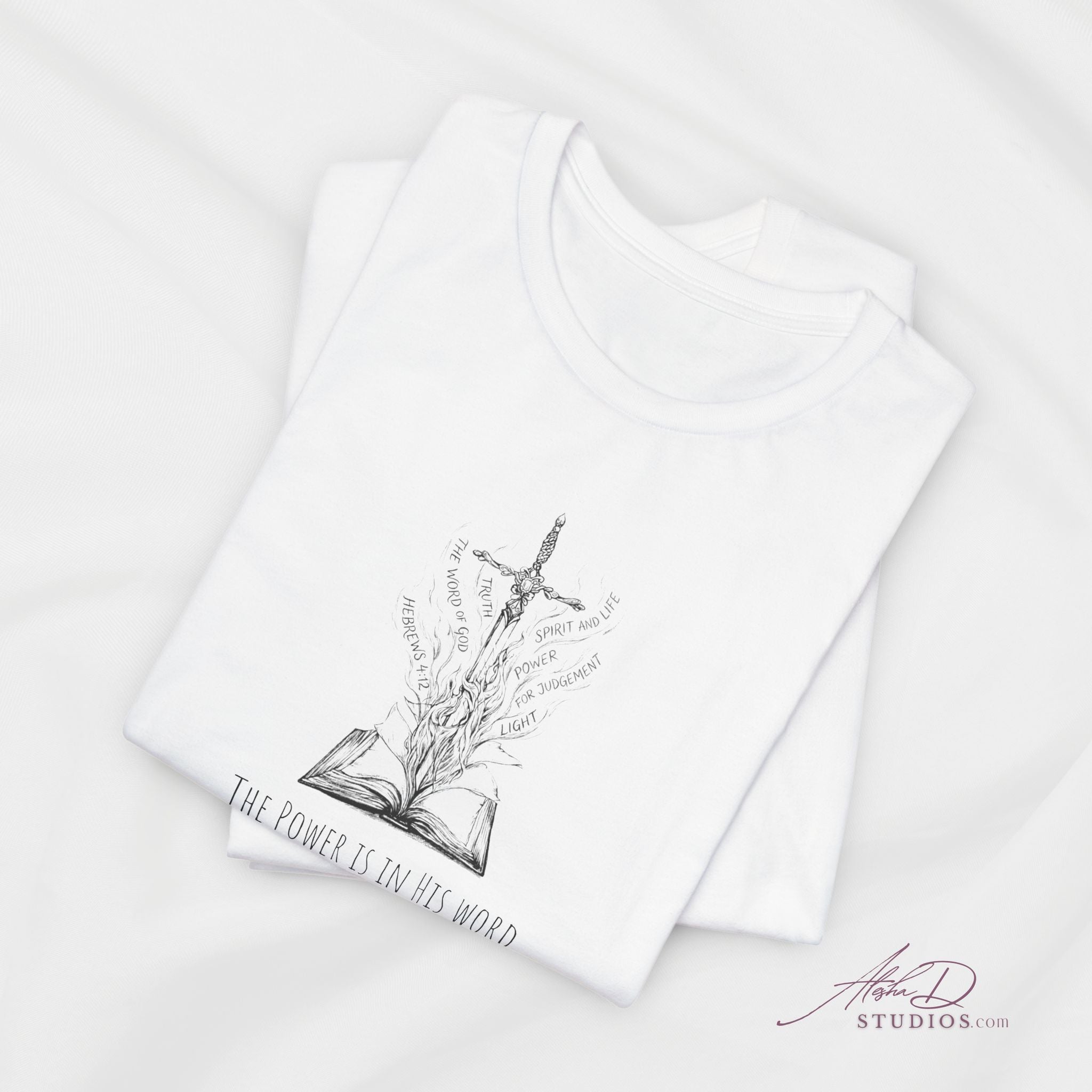 Sword of the Spirit Hebrew 4:12 Christian T-Shirt | The Power is in His Word