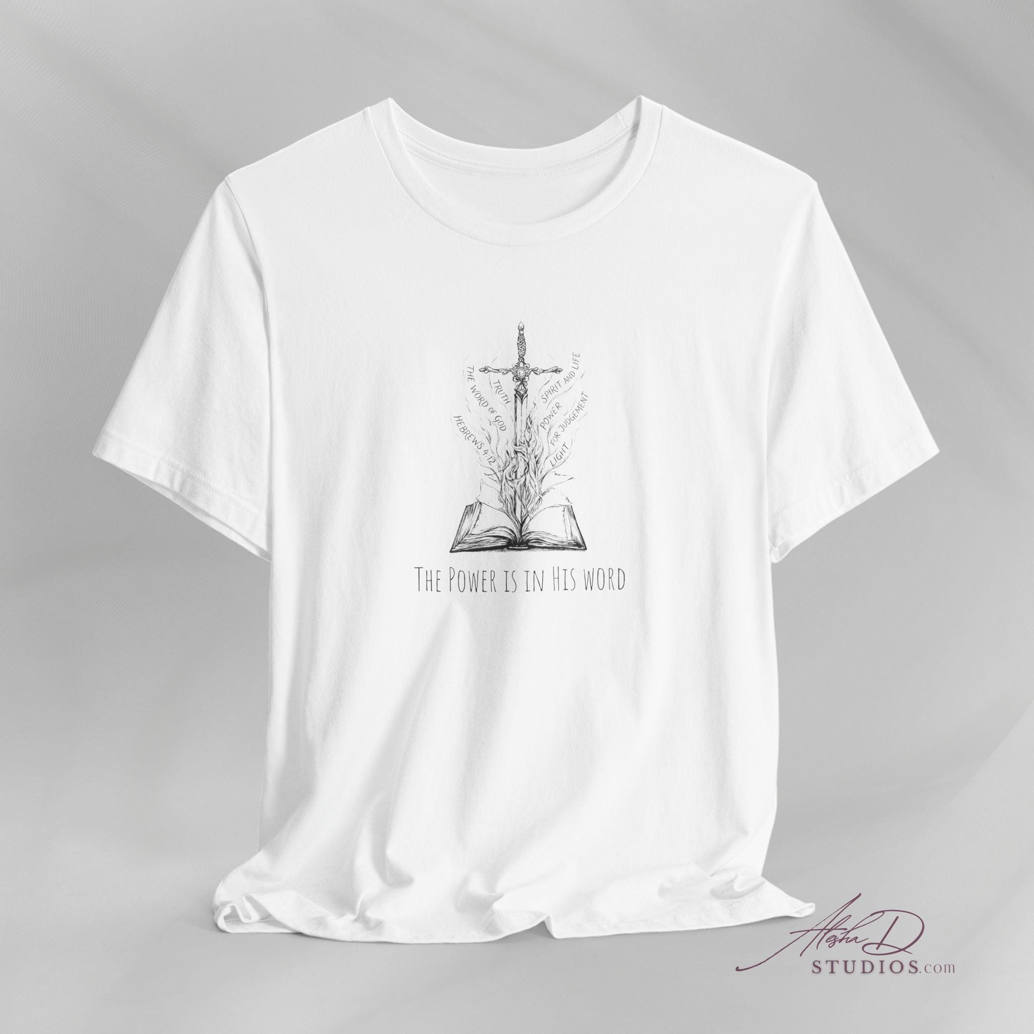 Sword of the Spirit Hebrew 4:12 Christian T-Shirt | The Power is in His Word