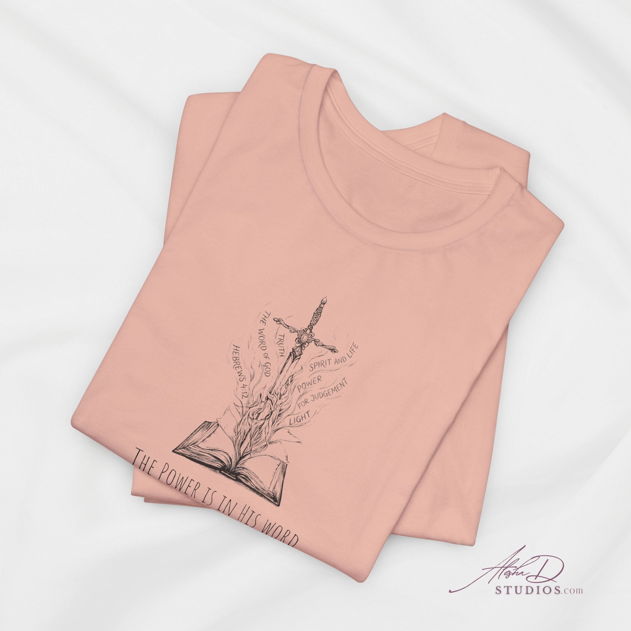 Sword of the Spirit Hebrew 4:12 Christian T-Shirt | The Power is in His Word