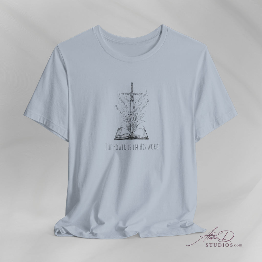 Sword of the Spirit Hebrew 4:12 Christian T-Shirt | The Power is in His Word